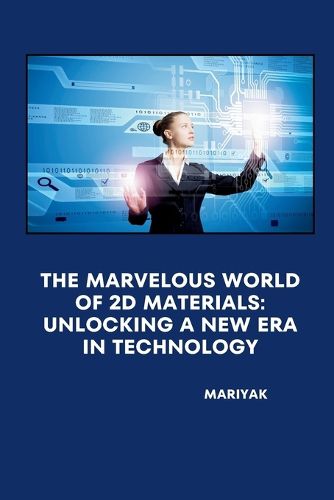 Cover image for The Marvelous World of 2D Materials