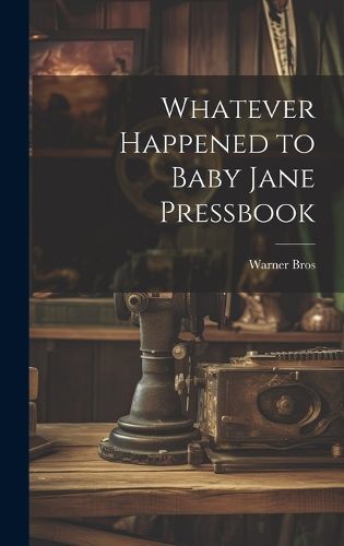 Whatever Happened to Baby Jane Pressbook