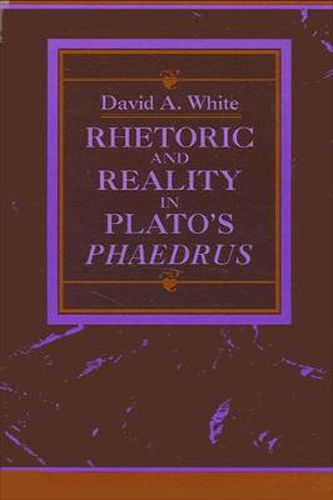 Cover image for Rhetoric and Reality in Plato's  Phaedrus