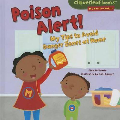 Cover image for Poison Alert!: My Tips to Avoid Danger Zones at Home