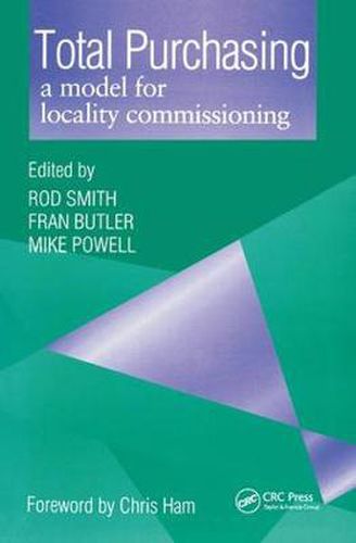 Total Purchasing a model for locality commissioning: A Model for Locality Commissioning