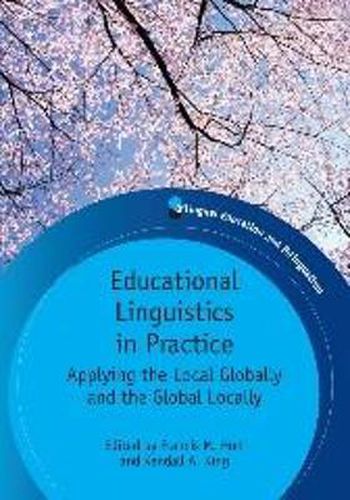 Cover image for Educational Linguistics in Practice: Applying the Local Globally and the Global Locally