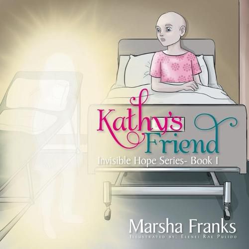 Cover image for Kathy's Friend: Invisible Hope Series Book 1