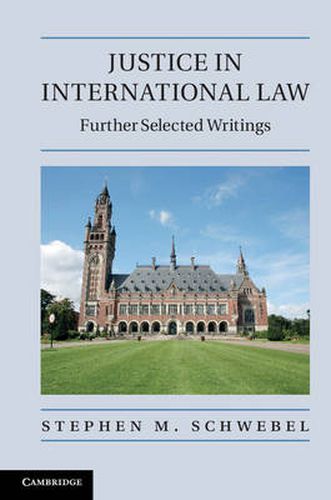 Cover image for Justice in International Law: Further Selected Writings