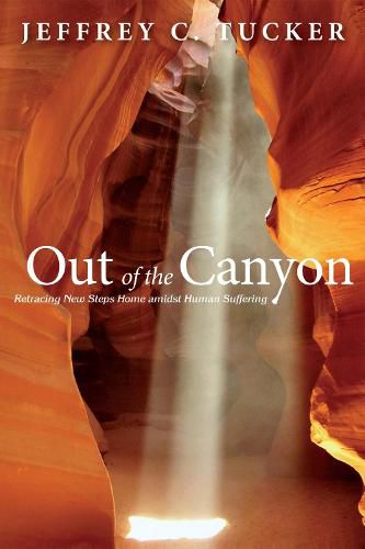 Cover image for Out of the Canyon: Retracing New Steps Home Amidst Human Suffering