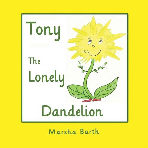 Cover image for Tony, the Lonely Dandelion