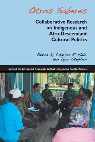 Cover image for Otros Saberes: Collaborative Research on Indigenous and Afro-Descendant Cultural Politics