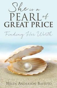 Cover image for She Is a Pearl of Great Price