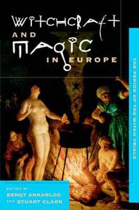 Cover image for The Witchcraft and Magic in Europe: The Period of the Witch Trials