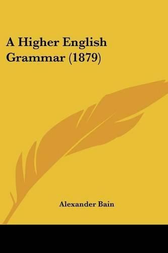 Cover image for A Higher English Grammar (1879)