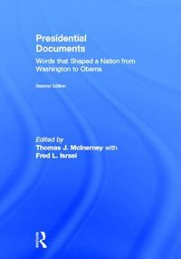 Cover image for Presidential Documents: Words that Shaped a Nation from Washington to Obama