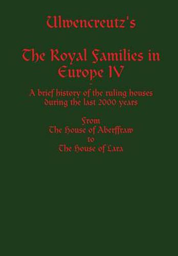 Cover image for Ulwencreutz's The Royal Families in Europe IV