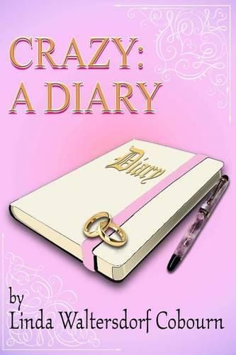 Cover image for Crazy: A Diary: A story of faith and love