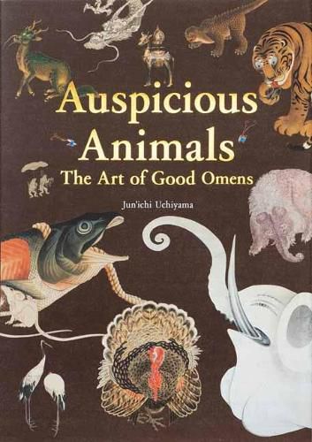 Cover image for Auspicious Animals: The Art of Good Omens