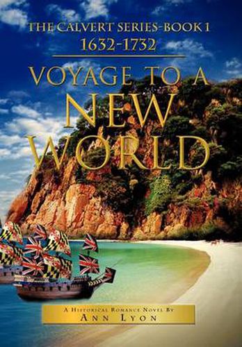 Cover image for Voyage to a New World: The Calvert Series-Book 1632-1732