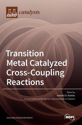 Cover image for Transition Metal Catalyzed Cross-Coupling Reactions