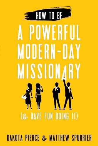 Cover image for How To Be A Powerful Modern-Day Missionary