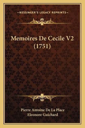 Memoires de Cecile V2 (1751) Memoires de Cecile V2 (1751)