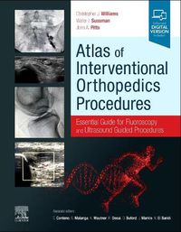 Cover image for Atlas of Interventional Orthopedics Procedures: Essential Guide for Fluoroscopy and Ultrasound Guided Procedures