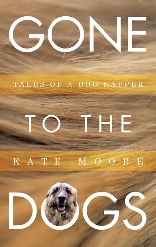 Cover image for Gone To The Dogs
