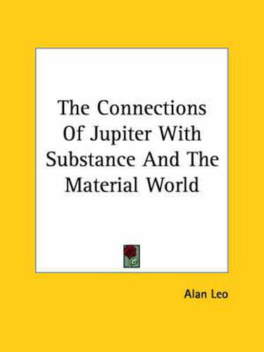 Cover image for The Connections of Jupiter with Substance and the Material World