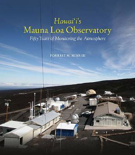 Cover image for Hawai'i's Mauna Loa Observatory: Fifty Years of Monitoring the Atmosphere