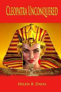 Cover image for Cleopatra Unconquered