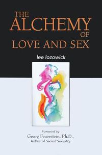 Cover image for Alchemy of Love & Sex