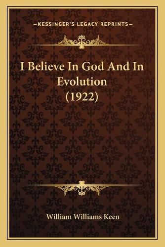 Cover image for I Believe in God and in Evolution (1922)