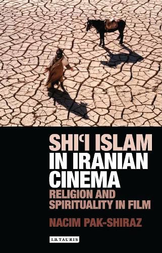 Cover image for Shi'i Islam in Iranian Cinema: Religion and Spirituality in Film