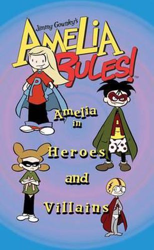 Cover image for Amelia in Heroes and Villains