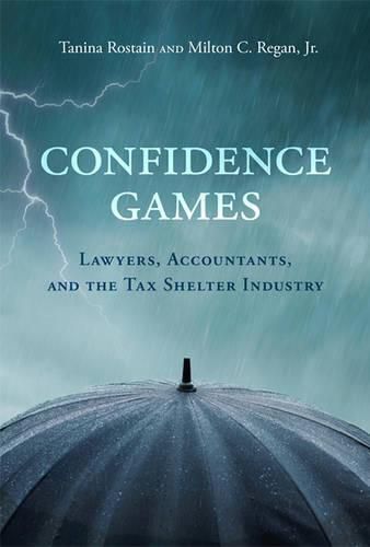 Cover image for Confidence Games: Lawyers, Accountants, and the Tax Shelter Industry