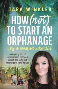 Cover image for How (Not) To Start an Orphanage