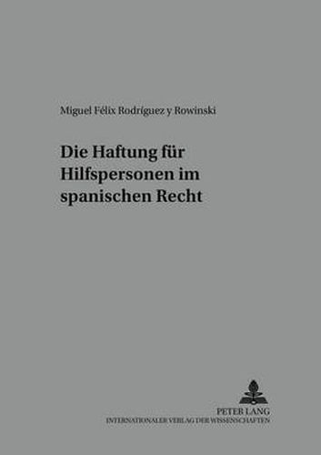 Cover image for Die Haftung Fuer Hilfspersonen Im Spanischen Recht