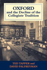 Cover image for Oxford and the Decline of the Collegiate Tradition