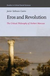 Cover image for Eros and Revolution: The Critical Philosophy of Herbert Marcuse