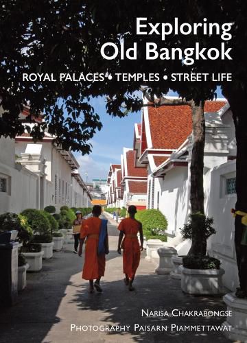 Cover image for Exploring Old Bangkok: Royal Palaces - Temples - Streetlife