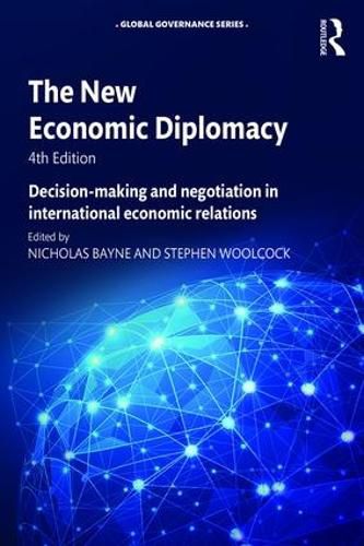 Cover image for The New Economic Diplomacy: Decision-Making and Negotiation in International Economic Relations