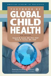 Cover image for American Academy of Pediatrics Textbook of Global Child Health