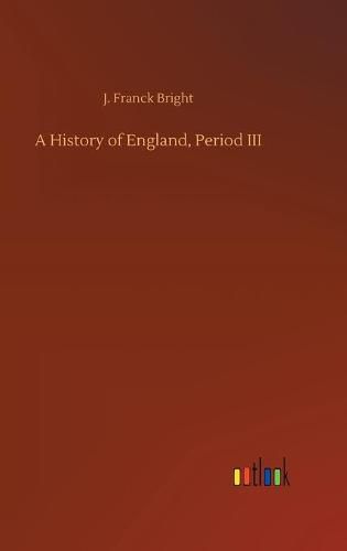 A History of England, Period III