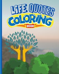 Cover image for Life Quotes and Coloring Book