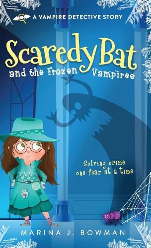 Scaredy Bat and the Frozen Vampires