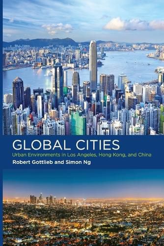 Cover image for Global Cities: Urban Environments in Los Angeles, Hong Kong, and China