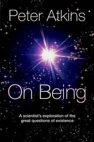 Cover image for On Being: A scientist's exploration of the great questions of existence