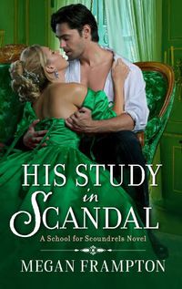 Cover image for His Study in Scandal: A School for Scoundrels Novel