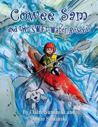 Cover image for Cowee Sam and The Swift Water Rescue