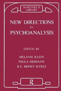 Cover image for New Directions in Psychoanalysis: The Significance of Infant Conflict in the Pattern of Adult Behaviour