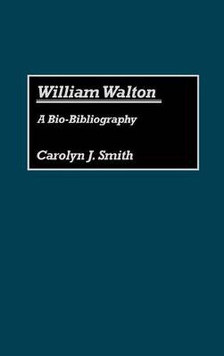 William Walton: A Bio-Bibliography