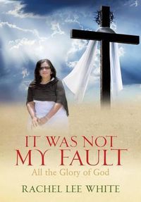 Cover image for It Was Not My Fault