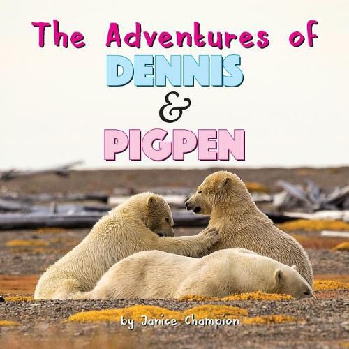 Cover image for The Adventures of Dennis & Pigpen